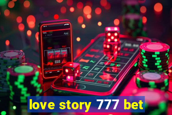 love story 777 bet